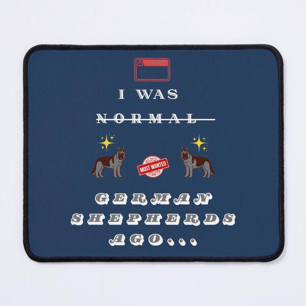 Item preview, I Was Normal 2 German Shepherds Ago – Funny Dog Owner Meme Design designed and sold by InkWaveX.