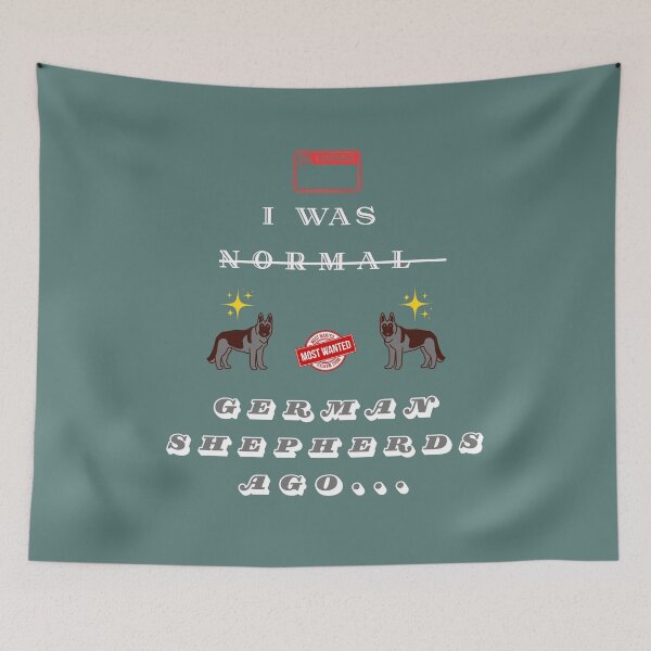Item preview, I Was Normal 2 German Shepherds Ago – Funny Dog Owner Meme Design designed and sold by InkWaveX.