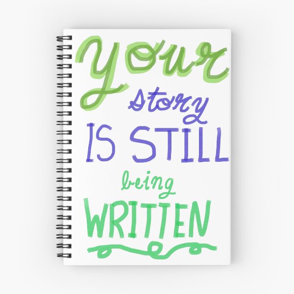 Item preview, Your Story is still being Written designed and sold by Art4theHeart-.