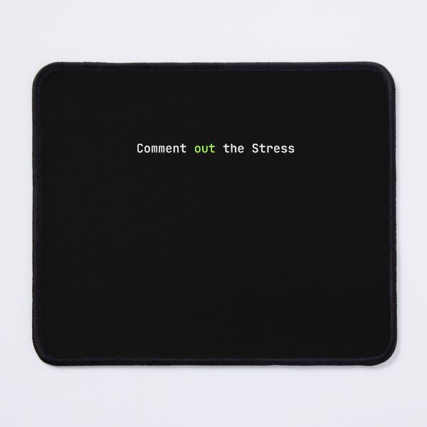 Item preview, Comment Out The Stress - Minimalist Programmer Design designed and sold by SyntaxSugar.