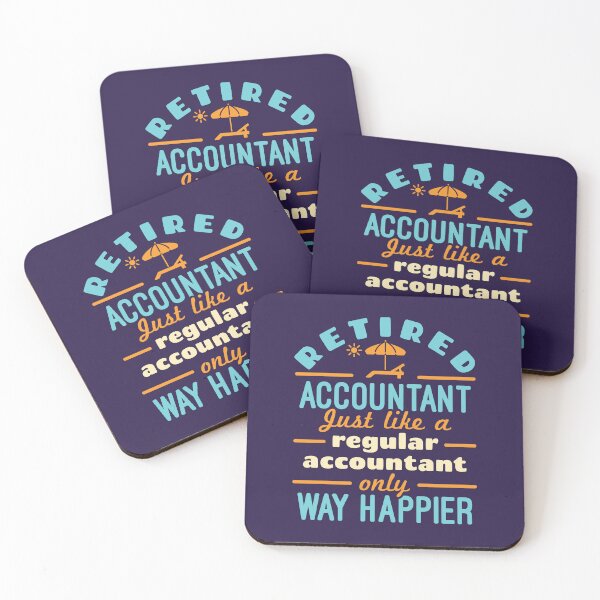 Item preview, Retired Accountant Just Like A Regular Accountant Only Way Happier designed and sold by jaygo.