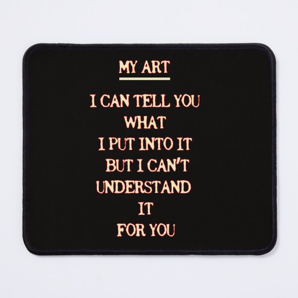 Item preview, MY ART- I can tell you what I put into it designed and sold by joztees.