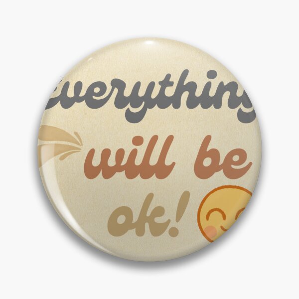 Item preview, Everything Will Be Ok! designed and sold by AweStore.