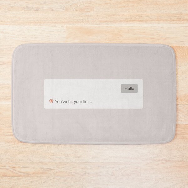 Item preview, You've Hit Your Limit - Funny AI Chat Light Mode Notification Design designed and sold by spent-tokens.