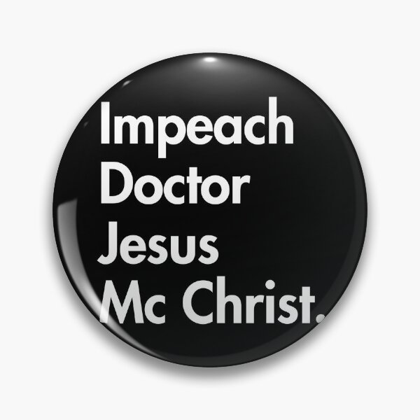 Item preview, Impeach Doctor Jesus Mc Christ  designed and sold by Thelittlelord.