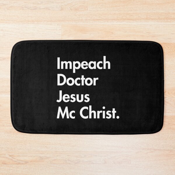 Item preview, Impeach Doctor Jesus Mc Christ  designed and sold by Thelittlelord.