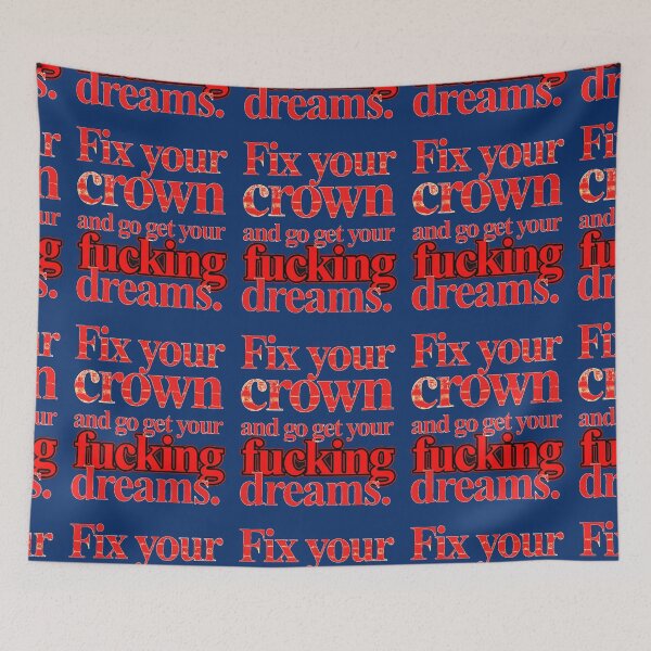 Item preview, Fix Your Crown and Go Get Your Dreams  designed and sold by MWSailingClub.