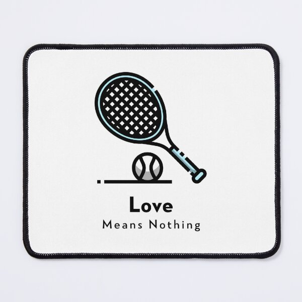 Item preview, Love Means Nothing Sports Club designed and sold by PTMerchco.