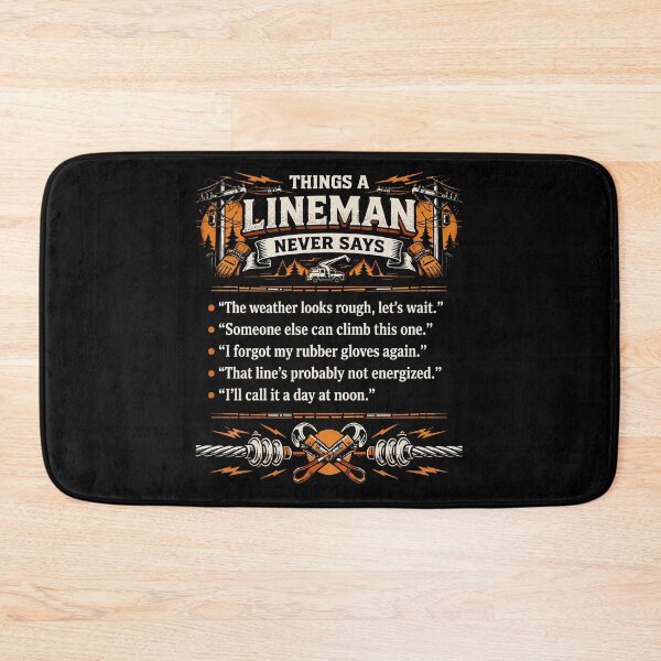 Item preview, Things a Lineman Never Says Funny Gift Tee designed and sold by AsKartongs.