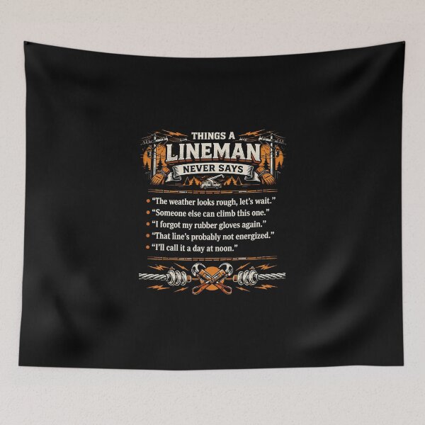 Item preview, Things a Lineman Never Says Funny Gift Tee designed and sold by AsKartongs.