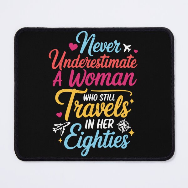 Item preview, Never Underestimate A Woman Travels In Her Eighties Gift designed and sold by Ali-printshop.