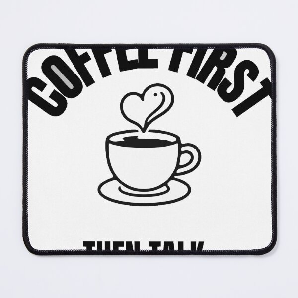 Item preview, cofee first then talk designed and sold by Coffee-desings.