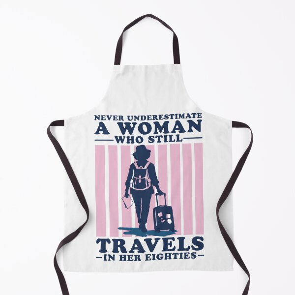 Item preview, Never Underestimate A Woman Who Still Travels In Her Eighties 80th Birthday Travel designed and sold by Ali-printshop.