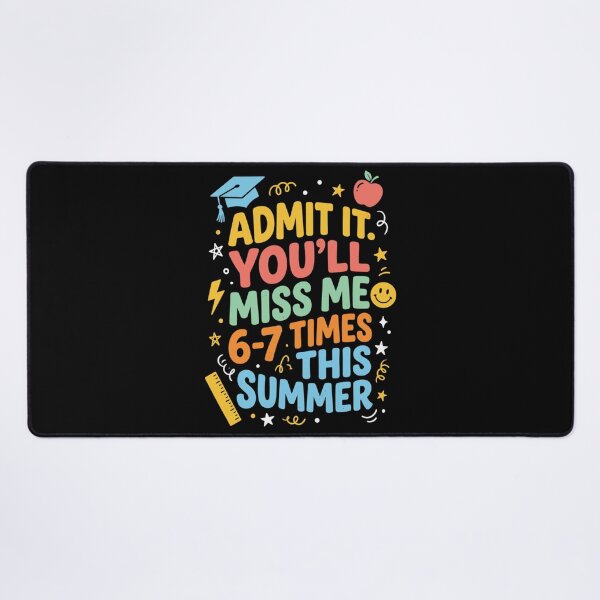 Item preview, Admit It You'll Miss Me 6-7 Times This Summer Funny Teacher designed and sold by Ali-printshop.