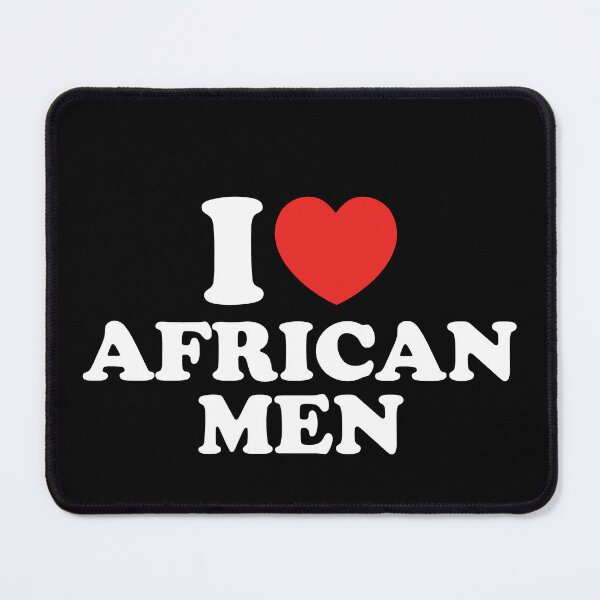 Item preview, I Love African Men designed and sold by shitpostee.