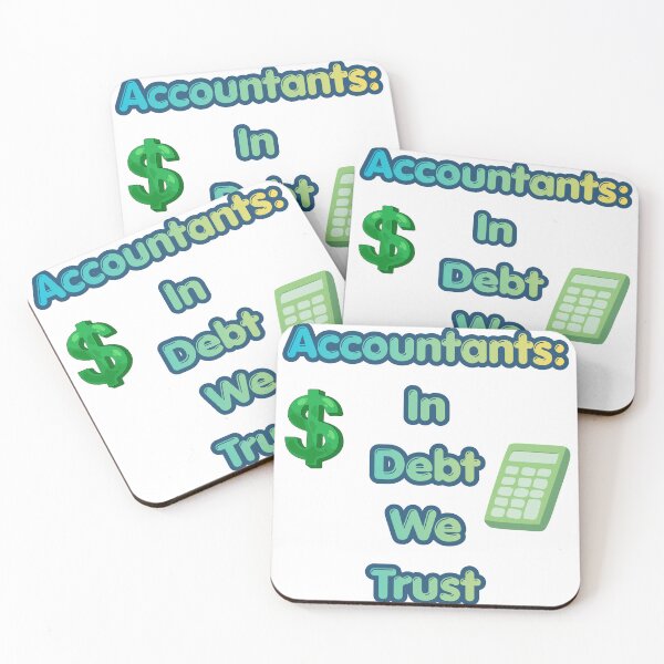 Item preview, Accountants: In Debt We Trust Funny Accountant Humor designed and sold by NapoliApparel.