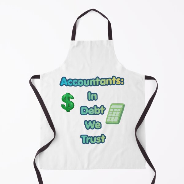 Item preview, Accountants: In Debt We Trust Funny Accountant Humor designed and sold by NapoliApparel.