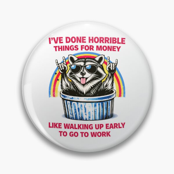 Item preview, Funny Work Humor I've Done Horrible Things for Money Raccoon  designed and sold by gear-posters.