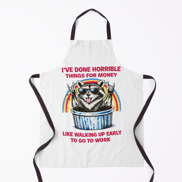 Item preview, Funny Work Humor I've Done Horrible Things for Money Raccoon designed and sold by gear-posters.