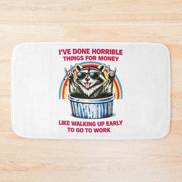 Item preview, Funny Work Humor I've Done Horrible Things for Money Raccoon  designed and sold by gear-posters.