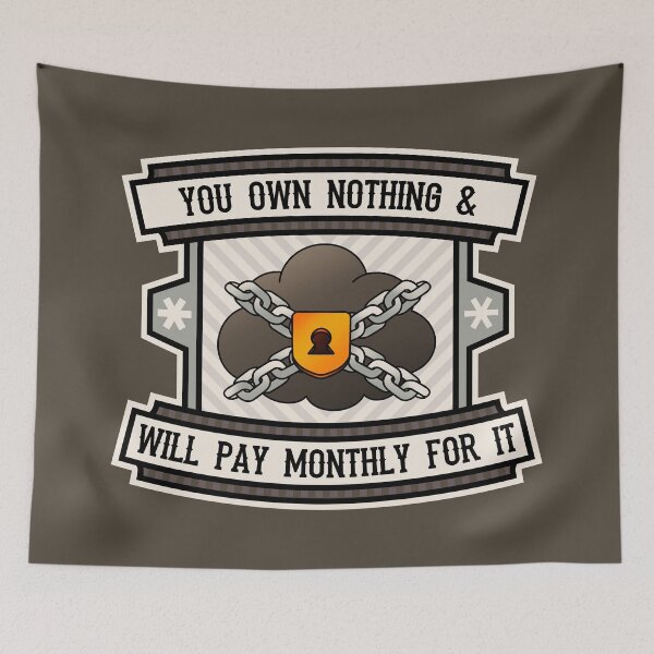 Item preview, You Own Nothing & Will Pay Monthly For It - Anti Subscription designed and sold by Picket Club.