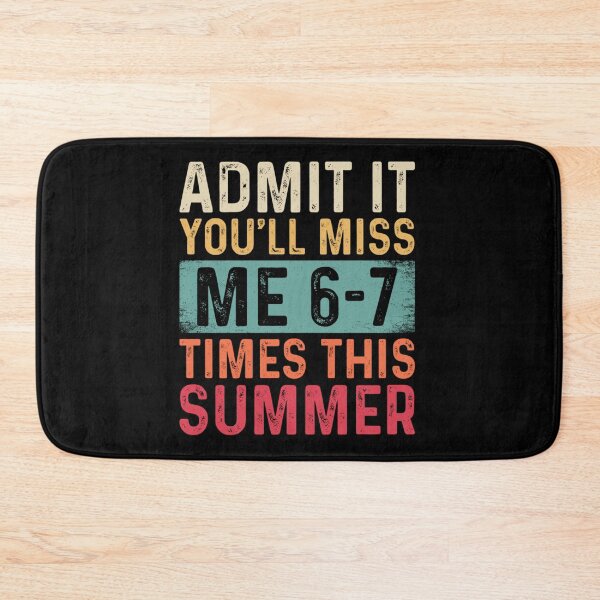 Item preview, Admit It You'll Miss Me 6-7 Times This Summer Funny Teacher Break designed and sold by Ali-printshop.