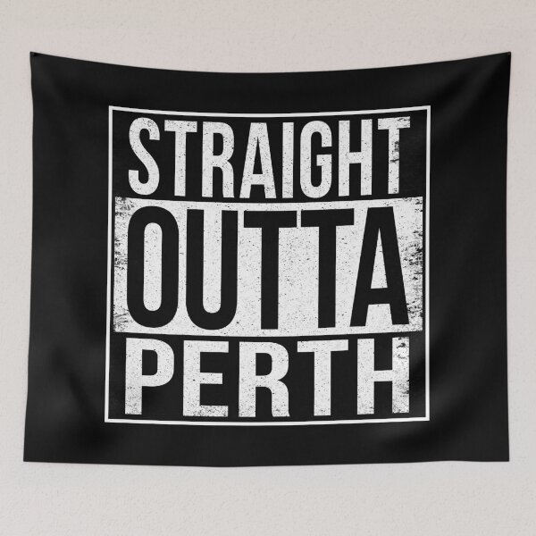 Item preview, STRAIGHT OUTTA PERTH designed and sold by Bruiserstang.