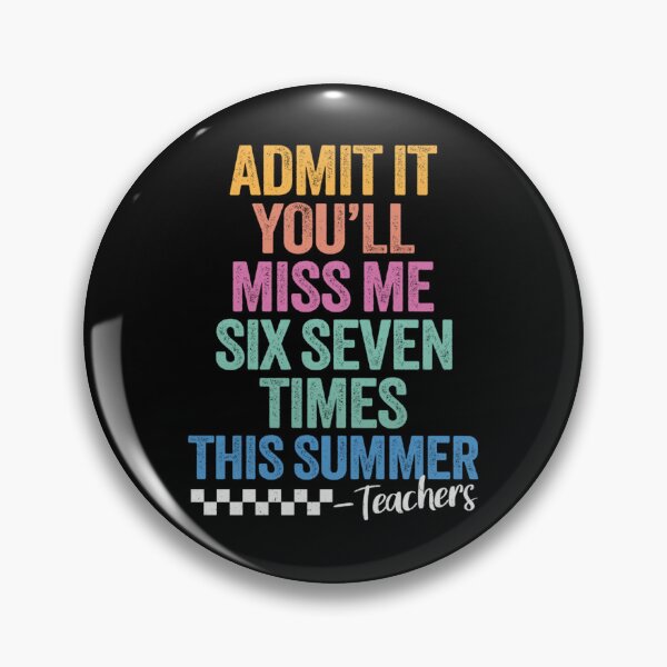 Item preview, Admit It You'll Miss Me 6-7 Times This Summer Funny Teacher Break designed and sold by Ali-printshop.