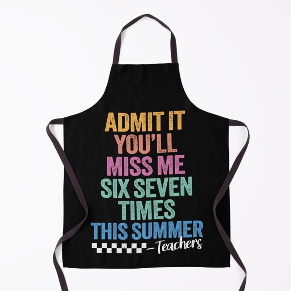 Item preview, Admit It You'll Miss Me 6-7 Times This Summer Funny Teacher Break designed and sold by Ali-printshop.