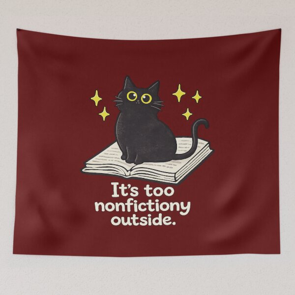 Item preview, Too Nonfictiony Outside, Book Lover  designed and sold by CloudyPress.