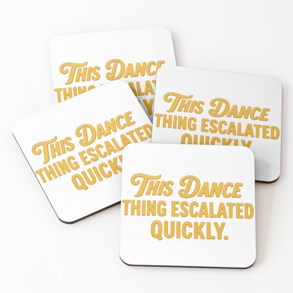Item preview, This Dance Thing Escalated Quickly Funny Dance | Dancer Meme Art Design designed and sold by MyTeeSh.