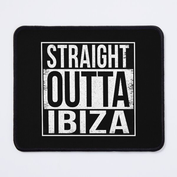 Item preview, STRAIGHT OUTTA IBIZA designed and sold by Bruiserstang.