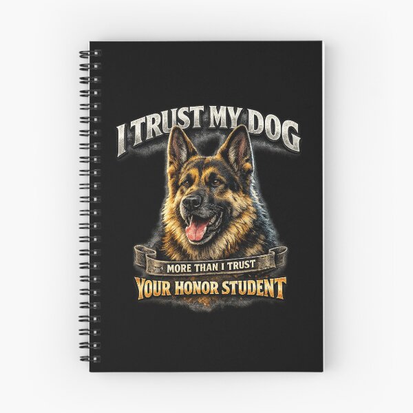 Item preview, German Shepherd Funny Design “I Trust My Dog More Than I Trust Your Honor Student” – Dog Lover Humor designed and sold by 486DesignCo.