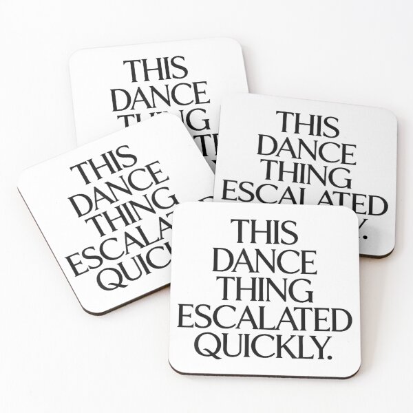 Item preview, This Dance Thing Escalated Quickly  designed and sold by Serdinas.