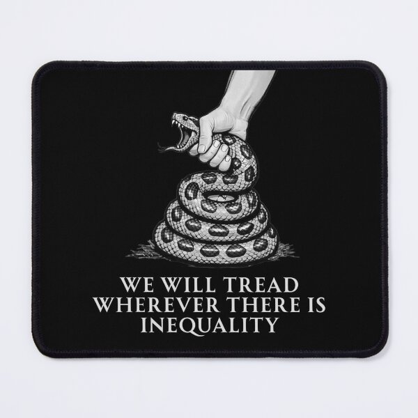 Item preview, We Will Tread Wherever There Is Inequality designed and sold by Hellbilly Designs.