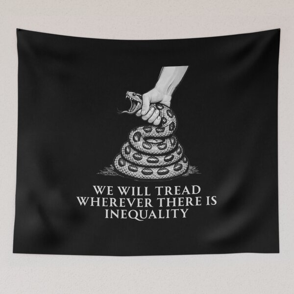 Item preview, We Will Tread Wherever There Is Inequality designed and sold by Hellbilly Designs.