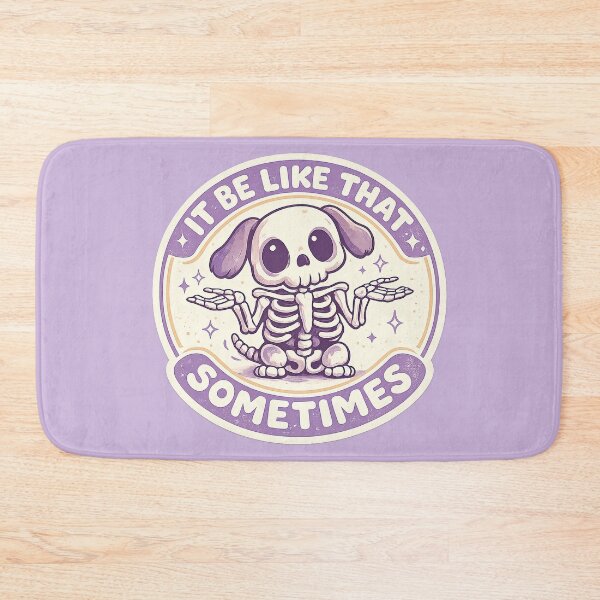 Item preview, It Be Like That Sometimes, Cute Kawaii Dog Skeleton designed and sold by graphic-genie.