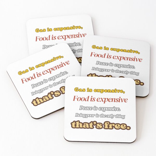 Item preview, Gas Food Peace Expensive - Sarcastic 'Being Poor is Free' Quote designed and sold by jutharat456.