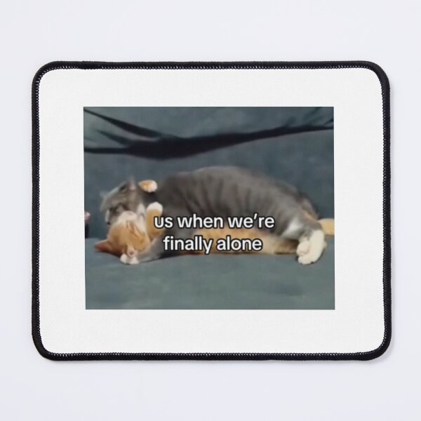 Item preview, us when were finally alone cat designed and sold by cloudzer0000.