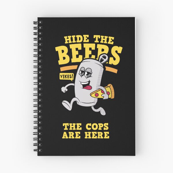 Item preview, Funny beer joke “Hide the Beers the cops are here” funny beer design (on light colors) designed and sold by messy-nessie.