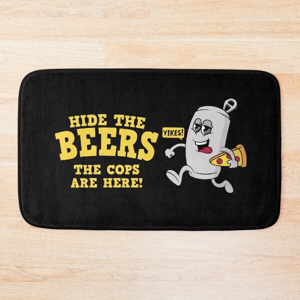 Item preview, Funny beer joke “Hide the Beers the cops are here” funny beer design (on light colors) designed and sold by messy-nessie.