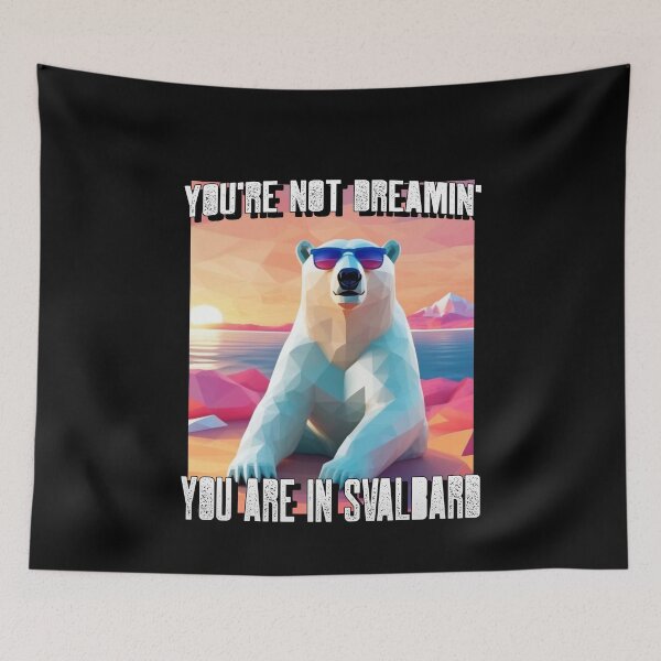 Item preview, Polar Bear In Sunglasses Svalbard Norway You're Not Dreamin' designed and sold by GraTEEtude.