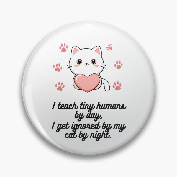 Item preview, I Teach Tiny Humans by Day, Cat Mom by Night designed and sold by Vivid Trace.