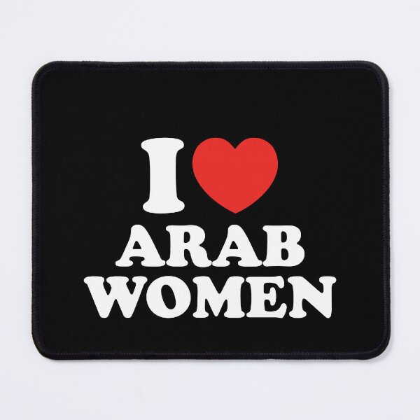 Item preview, I Love Arab Women designed and sold by shitpostee.