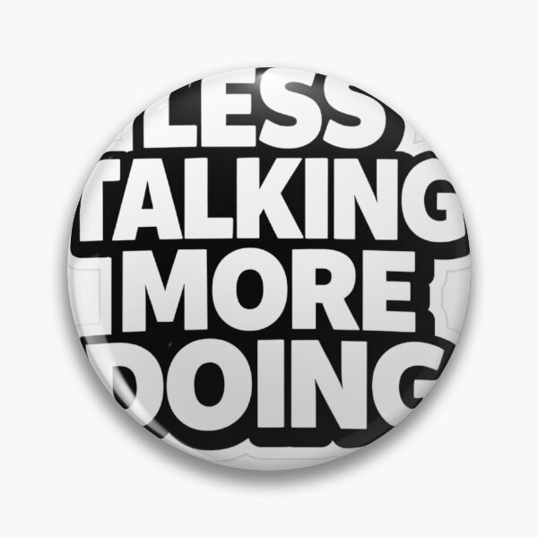 Item preview, Less Talking More Doing Motivational Sticker  designed and sold by Ashutoshwarade.