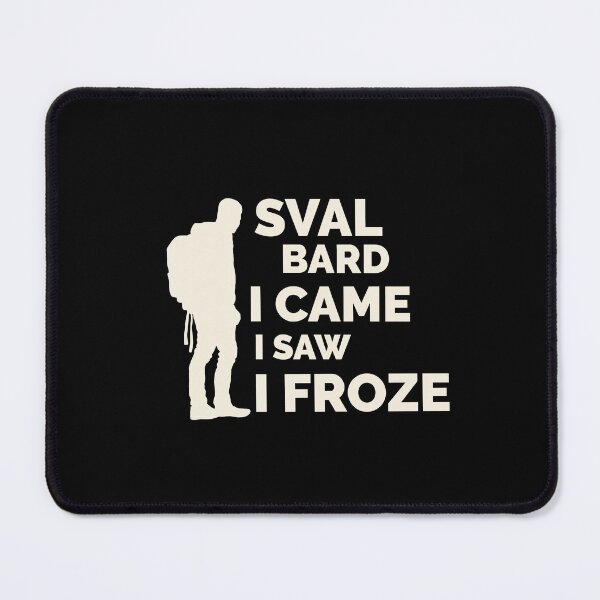 Item preview, Svalbard Norway. I came, I Saw, I Froze designed and sold by GraTEEtude.