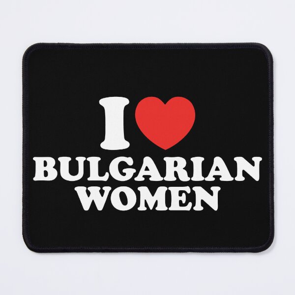 Item preview, I Love Bulgarian Women designed and sold by shitpostee.