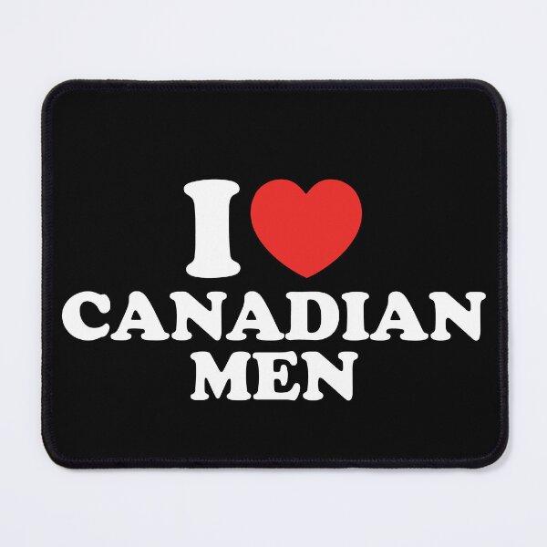 Item preview, I Love Canadian Men designed and sold by shitpostee.