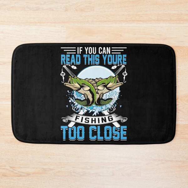 Item preview, If You Can Read This Youre Fishing Too Close Fishing Humor Angler Gift designed and sold by SanTiOmal.