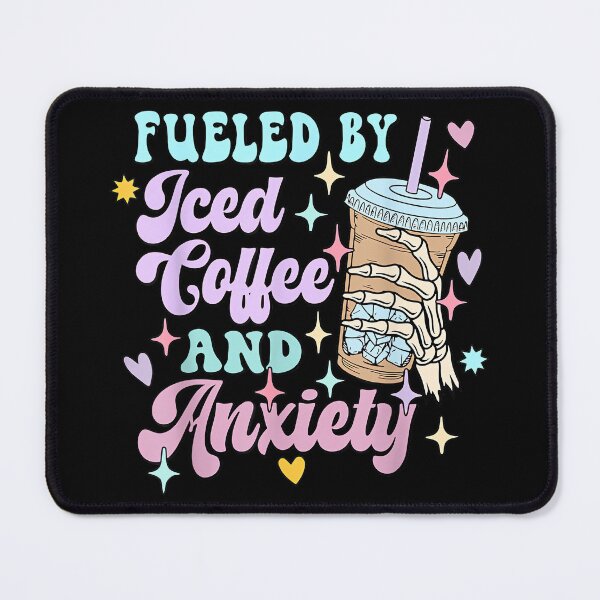 Item preview, Fueled by Iced Coffee and Anxiety Funny Coffee Lover designed and sold by EzraIBlankenshi.